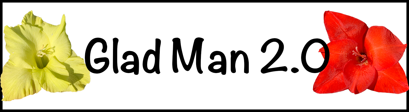 Glad Man 2.0